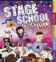 Stage School Creativity Book - Melissa Fairley