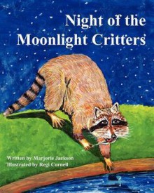 Night of the Moonlight Critters - Marjorie Jackson