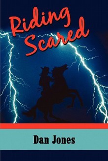 Riding Scared - Dan Jones