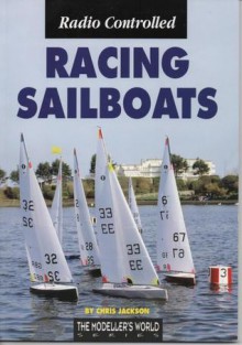 radio controlled racing sailboats - Chris Jackson