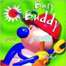 Busy Buddy: A Busybugz Glitter Book - Bill Bolton, Beth Hardwood, Tagg, Sue Harris, Andy Mansfield