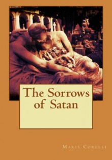 The Sorrows of Satan - Marie Corelli