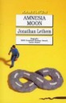 Amnesia Moon - Jonathan Lethem