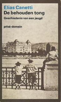 De behouden tong, geschiedenis van een jeugd - Elias Canetti, Theodor Duquesnoy