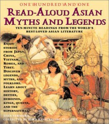 101 Asian Read Aloud Myths and Legends - Joan C. Verniero