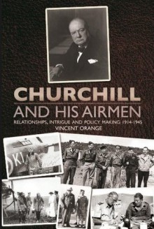 Churchill and His Airmen - Vincent Orange