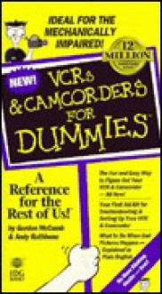 VCRs and Camcorders for Dummies - Andy Rathbone, Gordon McComb