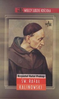 Św. Rafał Kalinowski - Krzysztof Rafał Prokop