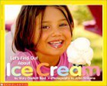 Let's Find Out about Ice Cream - Mary E. Reid