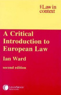 A Critical Introduction to European Law - Ian Ward