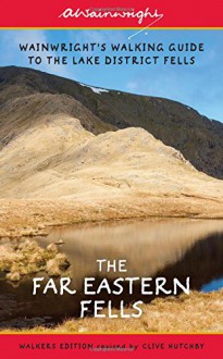 Wainwright's Illustrated Walking Guide to the Lake District Fells: The Far Eastern Fells Book 2 - Alfred Wainwright, Clive Hutchby