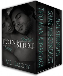 Point Shot Trilogy Box Set - V. L. Locey