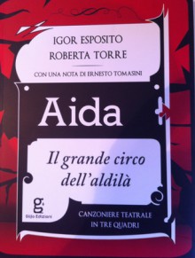 Aida. Il grande circo dell'aldilà - Igor Esposito, Roberta Torre