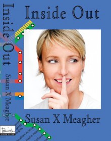 Inside Out - Susan X. Meagher