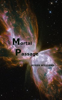 Mortal Passage - Roger Williams, Elaine Radford