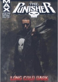 The Punisher MAX Vol. 9: Long Cold Dark - Garth Ennis, Howard Chaykin