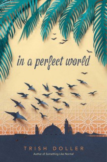 In a Perfect World - Trish Doller