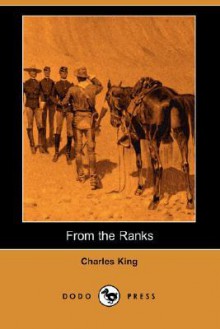 From the Ranks - Charles King