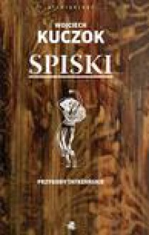 Spiski. Przygody tatrzańskie - ebook - Wojciech Kuczok