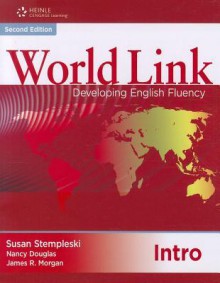 World Link, Intro: Developing English Fluency - Susan Stempleski, Nancy Douglas, James R. Morgan