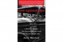 Race Against Time: A Reporter Reopens the Unsolved Murder Cases of the Civil Rights Era - Jerry Mitchell