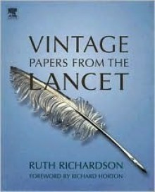 Vintage Papers from the Lancet - Ruth Richardson