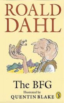 The BFG - Roald Dahl, Quentin Blake