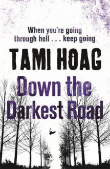 Down the Darkest Road. Tami Hoag - Tami Hoag