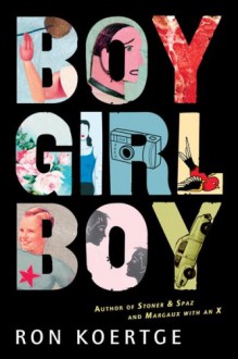 Boy Girl Boy - Ron Koertge