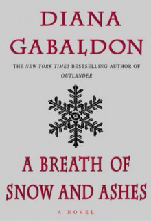 A Breath of Snow and Ashes - Diana Gabaldon