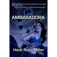 Ambasadora - Heidi Ruby Miller, Jenna Bennett, Bradley Sharp