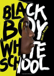 Black Boy White School - Brian F. Walker