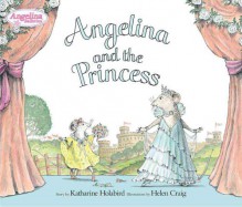 Angelina and the Princess - Katharine Holabird, Helen Craig