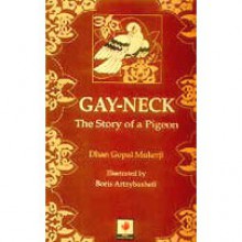 Gay-Neck: The Story of a Pigeon - Dhan Gopal Mukerji