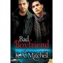 Bad Boyfriend (Bad in Baltimore, #2) - K.A. Mitchell