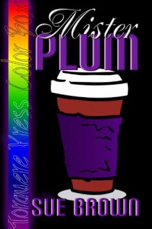 Mr. Plum - Sue Brown