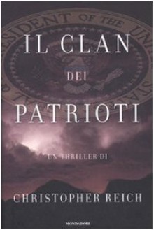 Il Clan Dei Patrioti - Christopher Reich, Nicoletta Lamberti