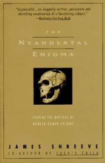 Neandertal Enigma - James Shreeve