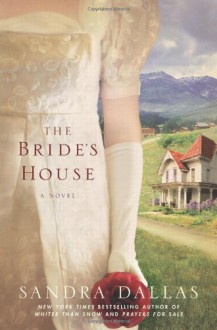 The Bride's House - Sandra Dallas