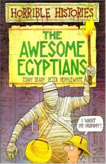 The Awesome Egyptians (Horrible Histories) - Terry Deary