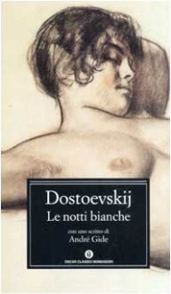 Le notti bianche - Fyodor Dostoyevsky, Giovanna Spendel, André Gide