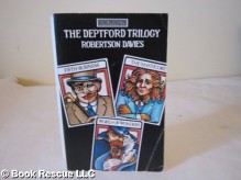 The Deptford Trilogy: Fifth Business, The Manticore, and World of Wonders - Robertson Davies