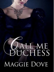 Call Me Duchess - Maggie Dove