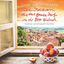 Die Italienerin, die das ganze Dorf in ihr Bett einlud - Gaby Hauptmann, Elisabeth Günther, HörbucHHamburg HHV GmbH