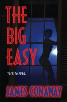 The Big Easy - James Conaway