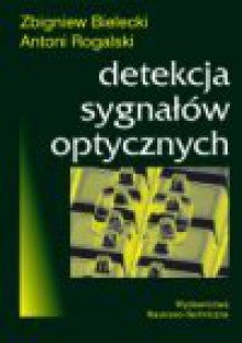 Detekcja sygnałów optycznych - Zbigniew Bielecki