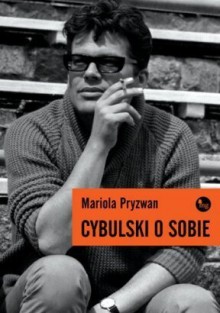 Cybulski o sobie - Mariola Pryzwan