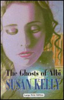 The Ghosts of Albi - Susan B. Kelly