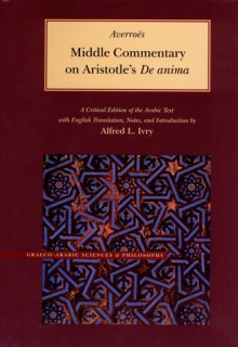 Middle Commentary on Aristotle's De anima - Averroes, Alfred L. Ivry