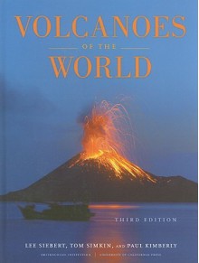 Volcanoes of the World - Lee Siebert, Tom Simkin, Paul Kimberly